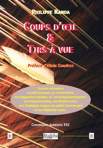 Couverture du livre « Coups d oeil & tirs à vue : Chroniques barbares XXI » de Philippe Randa aux éditions Dualpha