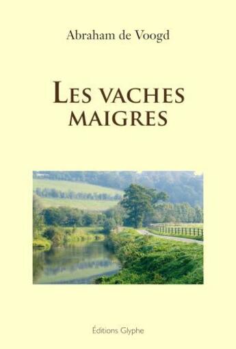 Couverture du livre « Les vaches maigres » de Abraham De Voogd aux éditions Glyphe