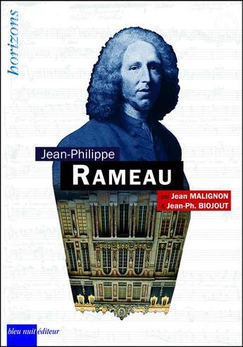 Couverture du livre « Rameau, Jean-Philippe » de Jean Malignon et Jean-Philippe Biojout aux éditions Bleu Nuit