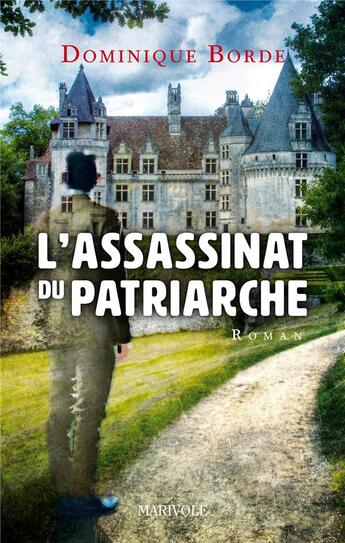 Couverture du livre « L'assassinat du patriarche » de Dominique Borde aux éditions Marivole