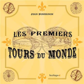 Couverture du livre « Les premiers tours du monde » de Jean Ponsignon aux éditions Feuillage