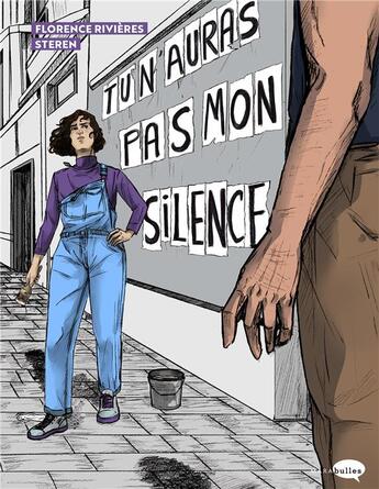 Couverture du livre « Tu n'auras pas mon silence » de Florence Rivieres et Juliette Steren aux éditions Marabulles