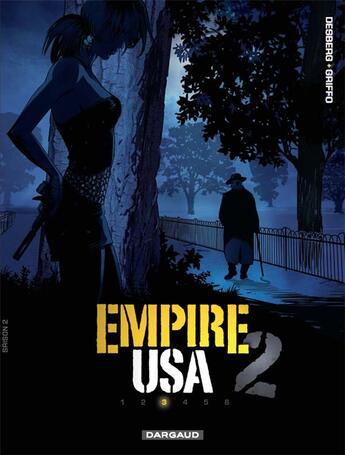 Couverture du livre « Empire USA, saison 2 t.3 » de Griffo et Stephen Desberg aux éditions Dargaud