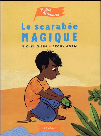 Couverture du livre « Le scarabée magique » de Michel Girin et Adam Peggy aux éditions Rageot