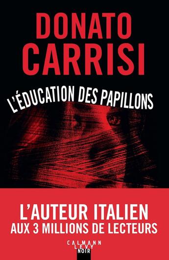 Couverture du livre « L'Éducation des papillons » de Donato Carrisi aux éditions Calmann-levy