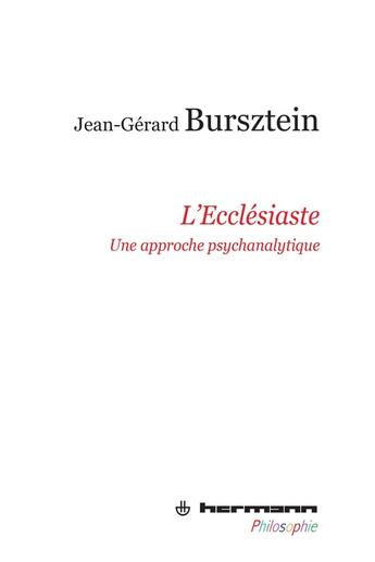 Couverture du livre « L'ecclésiaste ; une approche psychanalytique » de Jean-Gerard Bursztein aux éditions Hermann