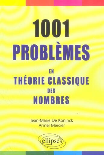 Couverture du livre « 1001 problemes en theorie classique des nombres » de De/Mercier aux éditions Ellipses