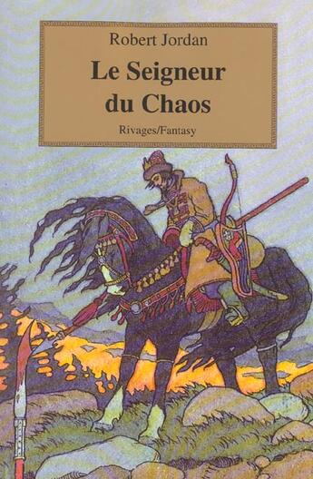 Couverture du livre « La roue du temps Tome 11 : le seigneur du chaos » de Robert Jordan aux éditions Rivages