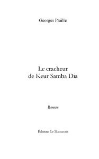 Couverture du livre « Le cracheur de keur samba dia » de Praille-G aux éditions Le Manuscrit