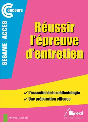 Couverture du livre « Réussir l'épreuve d'entretien ; Accès / Sésame » de Antoine Guilmoto aux éditions Breal