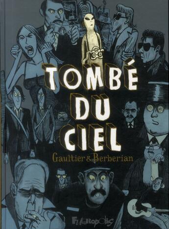 Couverture du livre « Tombé du ciel ; intégrale » de Charles Berberian et Christophe Gaultier aux éditions Futuropolis