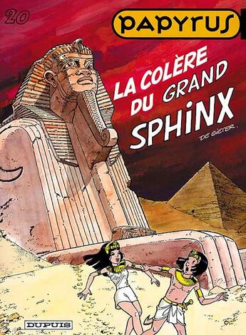 Couverture du livre « Papyrus Tome 20 : la colère du grand sphynx » de Lucien De Gieter aux éditions Dupuis