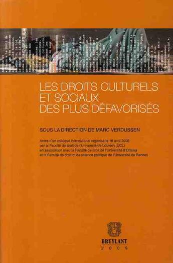 Couverture du livre « Les droits culturels et sociaux des plus défavorisés » de Marc Verdussen aux éditions Bruylant