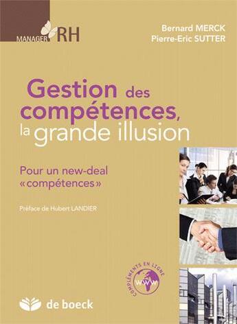 Couverture du livre « Gestion des compétences, la grande illusion : pour un new-deal 