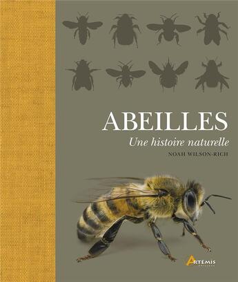 Couverture du livre « Abeilles, une histoire naturelle » de Noah Wilson-Rich aux éditions Artemis