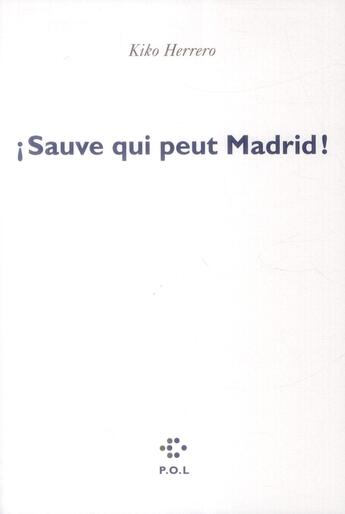 Couverture du livre « Sauve qui peut Madrid ! » de Kiko Herrero aux éditions P.o.l
