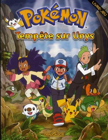 Couverture du livre « Pokémon ; tempête sur Unys » de  aux éditions Les Livres Du Dragon D'or