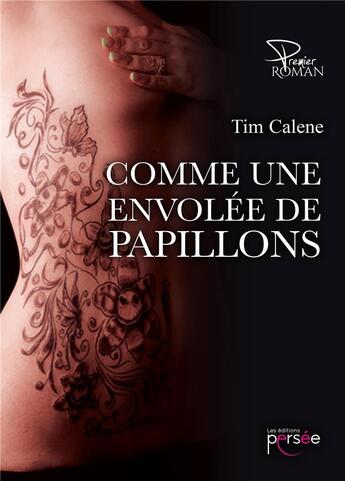 Couverture du livre « Comme une envolée de papillons » de Calene Tim aux éditions Persee