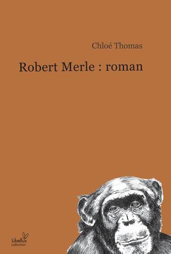 Couverture du livre « Robert Merle : roman » de Chloe Thomas aux éditions Pu De Paris Nanterre