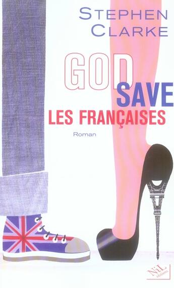Couverture du livre « God save les françaises » de Stephen Clarke aux éditions Nil