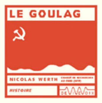 Couverture du livre « Le goulag » de N. Werth aux éditions De Vive Voix