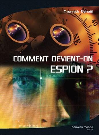 Couverture du livre « Comment devient-on espion ? » de Yvonnick Denoel aux éditions Nouveau Monde