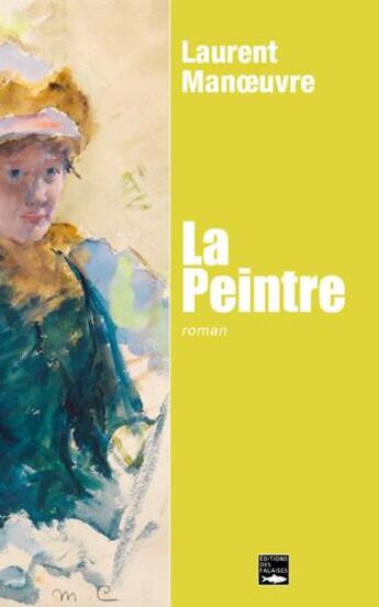 Couverture du livre « La peintre » de Laurent Manoeuvre aux éditions Des Falaises