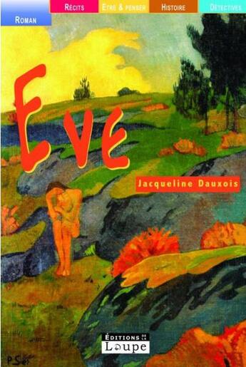 Couverture du livre « Eve » de Jacqueline Dauxois aux éditions Editions De La Loupe