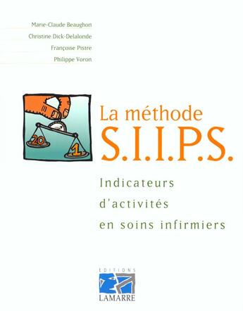 Couverture du livre « La methode siips indicateurs d activite en soins infirmiers » de Beaughon aux éditions Lamarre