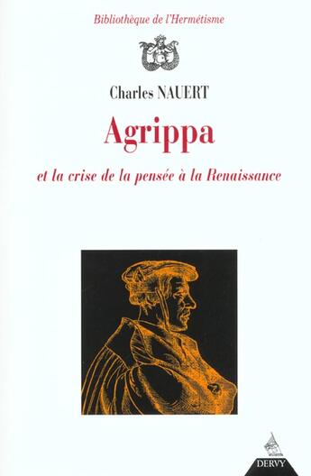 Couverture du livre « Agrippa et la crise de la pensee a la renaissance » de Charles Nauert aux éditions Dervy