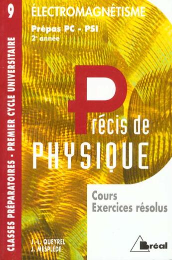 Couverture du livre « Precis De Physique T.9 ; Livre De L'Elevectromagnetisme Pc-Psi 2e Annee » de Queyrel aux éditions Breal