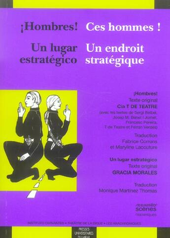 Couverture du livre « Hombres /ces hommes ! un lugar estrategico/un endroit strategique » de Cie Cat/Gracia aux éditions Pu Du Midi