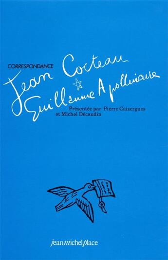 Couverture du livre « Jean Cocteau, Guillaume Apollinaire ; correspondance » de Michel Décaudin aux éditions Nouvelles Editions Place