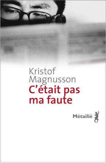 Couverture du livre « C'était pas ma faute » de Kristof Magnusson aux éditions Metailie