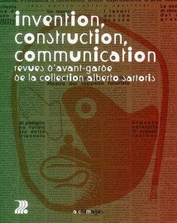 Couverture du livre « Invention, construction, communication ; revues d'avant-garde de la collection Alberto Sartoris » de Antoine Baudin aux éditions Ppur