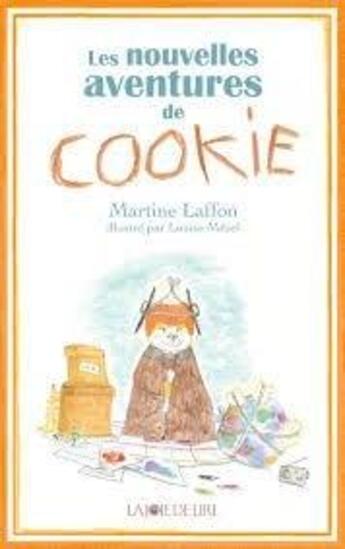 Couverture du livre « Les nouvelles aventures de Cookie » de Martine Laffon et Louise Mezel aux éditions La Joie De Lire