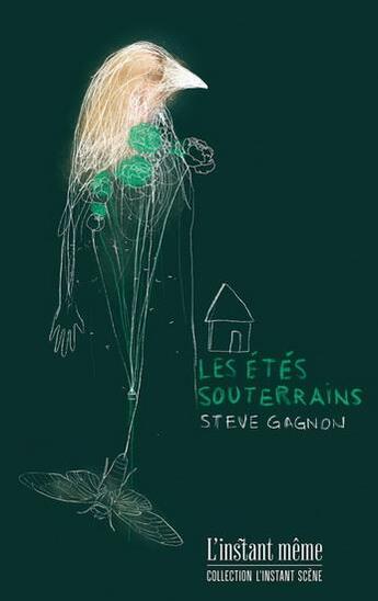 Couverture du livre « Les étés souterrains » de Steve Gagnon aux éditions Instant Meme