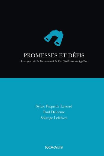 Couverture du livre « Promesses et défis » de Solange Lefebvre et Sylvie Paquette Lessard et Paul Delorme aux éditions Novalis