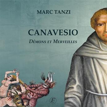 Couverture du livre « Canavesio ; démons et merveilles » de Marc Tanzi aux éditions Entreprendre