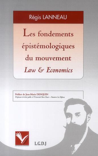 Couverture du livre « Les fondements épistémologiques du mouvement law & economics » de Regis Lanneau aux éditions Institut Universitaire Varenne