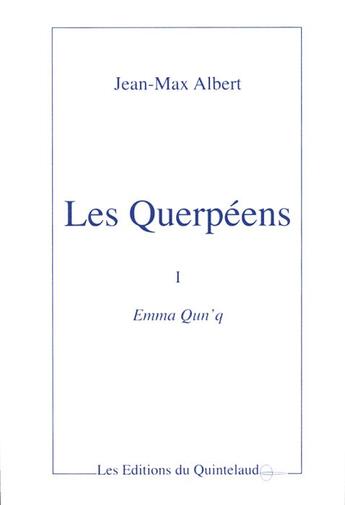 Couverture du livre « Les querpéens t.1 ; Emma Qun'q » de Jean-Max Albert aux éditions Quintelaud