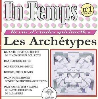 Couverture du livre « Un temps t.1 ; les archétypes » de  aux éditions Eclosion