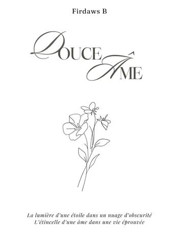 Couverture du livre « Douce âme » de Bekkouch Firdaws aux éditions Edt Editions