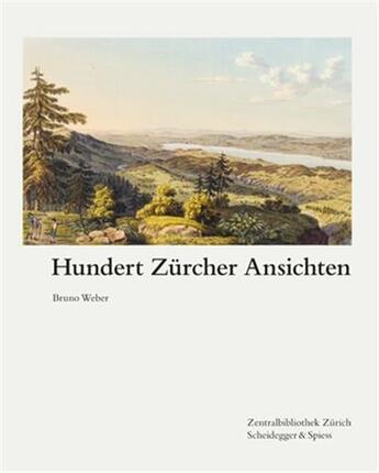 Couverture du livre « Hundert zurcher ansichten /allemand » de Colelctif aux éditions Scheidegger