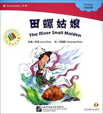 Couverture du livre « The river snail maiden (chinese graded readers intermediate) » de Chen Carol aux éditions Beijing Lcu