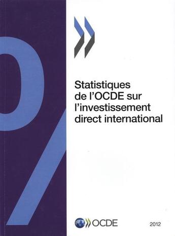 Couverture du livre « Statistiques de l'OCDE sur l'investissement direct international » de Ocde aux éditions Ocde