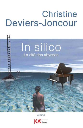 Couverture du livre « In silico : la cité des abysses » de Christine Deviers-Joncour aux éditions Ka'editions