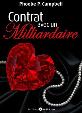 Couverture du livre « Contrat avec un milliardaire t.6 » de Campbell Phoebe P. aux éditions Editions Addictives