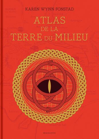 Couverture du livre « Atlas de la Terre du Milieu » de Karen Wynn Fonstad aux éditions Bragelonne