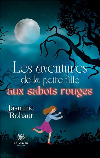 Couverture du livre « Les aventures de la petite fille aux sabots rouges » de Rohaut Jasmine aux éditions Le Lys Bleu